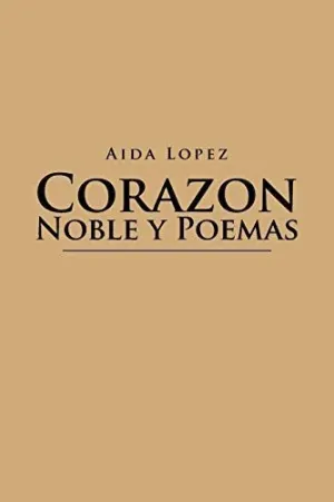 Corazon Noble y Poemas