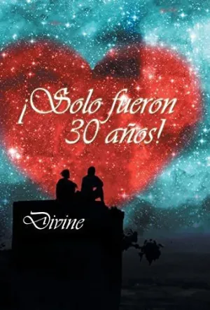 ¡Solo Fueron 30 Años!