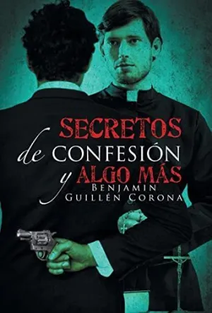 Secretos de Confesión y Algo Más