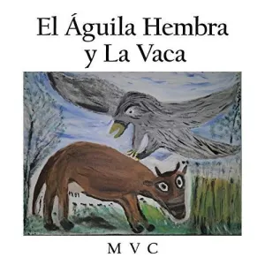 El Águila Hembra y la Vaca
