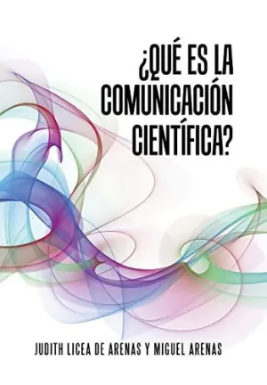 ¿Qué Es la Comunicación Científica?