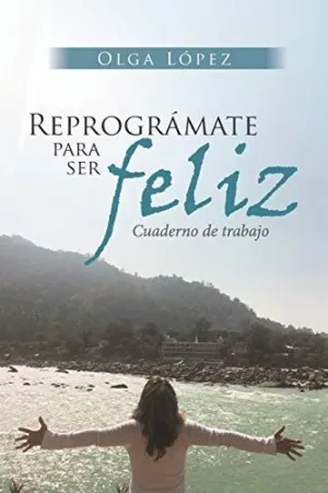 Reprográmate para Ser Feliz