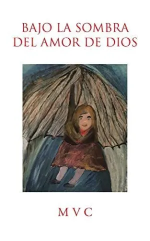 Bajo la Sombra del Amor de Dios