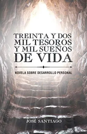 Treinta y Dos Mil Tesoros y Mil Sueños de Vida