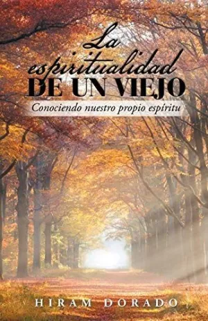 La Espiritualidad de un Viejo