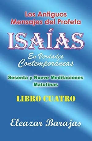 Los Antiguos Mensajes del Profeta Isaías en Verdades Contemporáneas