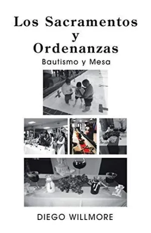 Los Sacramentos y Ordenanzas