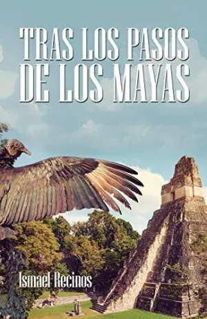 Tras los Pasos de los Mayas