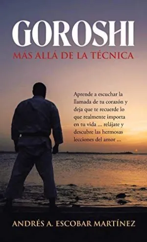 Goroshi Más Allá de la Técnica
