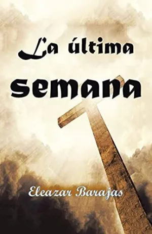 LA ÚLTIMA SEMANA