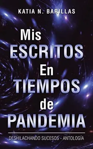 MIS ESCRITOS EN TIEMPOS DE PANDEMIA