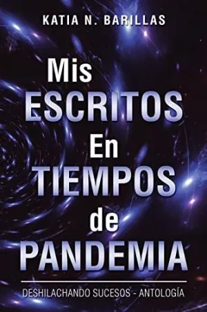 MIS ESCRITOS EN TIEMPOS DE PANDEMIA
