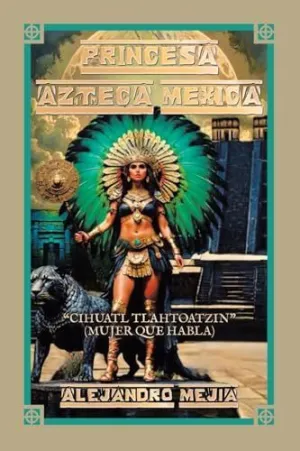 Princesa Azteca Mexica