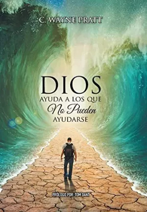 Dios Ayuda a los que no Pueden Ayudarse
