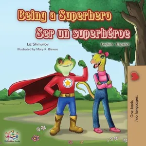 Being a Superhero Ser un Superhéroe