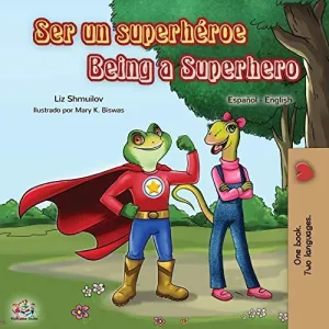 Ser un Superhéroe Being a Superhero