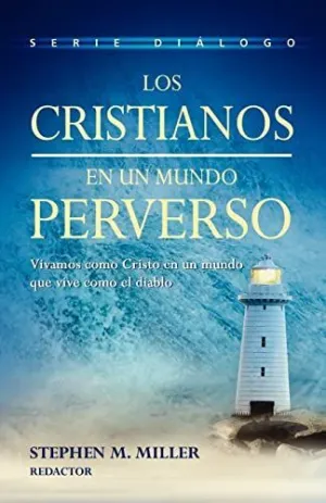 Los Cristianos en un Mundo Perverso