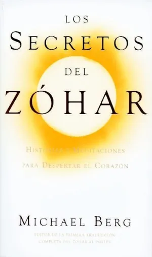 LOS SECRETOS DEL ZÓHAR LOS SECRETOS DEL ZÓHAR
