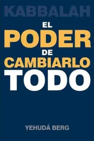 EL PODER DE CAMBIARLO TODO
