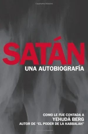 SATÁN: UNA AUTOBIOGRAFÍA SATÁN: UNA AUTOBIOGRAFÍA