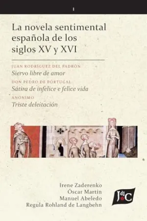 LA NOVELA SENTIMENTAL  ESPAÑOLA DE LOS  SIGLOS XV Y XVI (V. 1, PB)