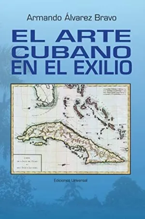 El Arte Cubano en el Exilio