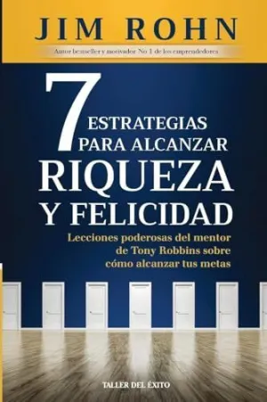7 ESTRATEGIAS PARA ALCANZAR RIQUEZA Y FELICIDAD 7 ESTRATEGIAS PARA ALCANZAR RIQUEZA Y FELICIDAD