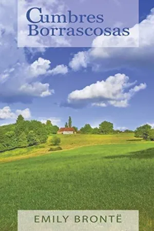 CUMBRES BORRASCOSAS (WUTHERING HEIGHTS, SPANISH EDITION)
