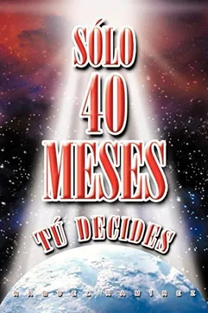 S lo 40 Meses T Decides