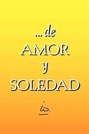 ... De Amor y Soledad