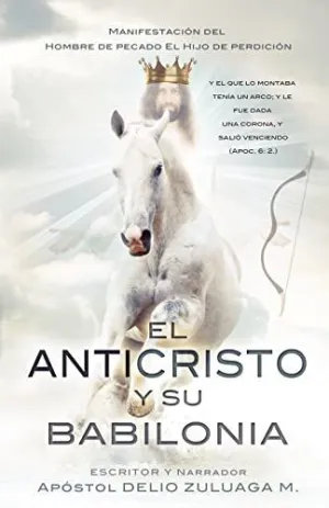 El Anticristo y Su Babilonia