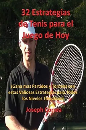 32 ESTRATEGIAS DE TENIS PARA EL JUEGO DE HOY