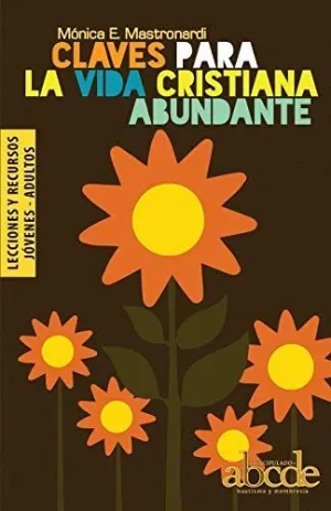 Claves para la Vida Cristiana Abundante - Lecciones y Recursos