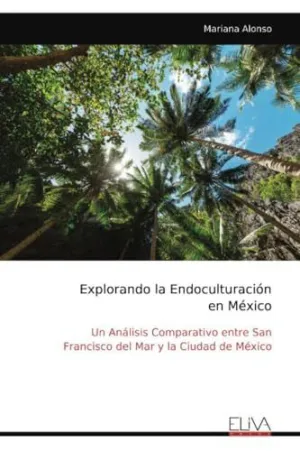 Explorando la Endoculturación en México