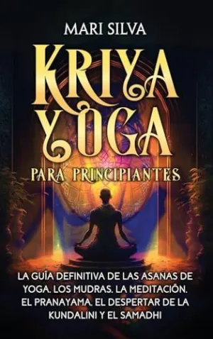KRIYA YOGA PARA PRINCIPIANTES KRIYA YOGA PARA PRINCIPIANTES