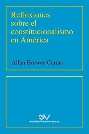 Reflexiones Sobre el Constitucionalismo en América (2001)
