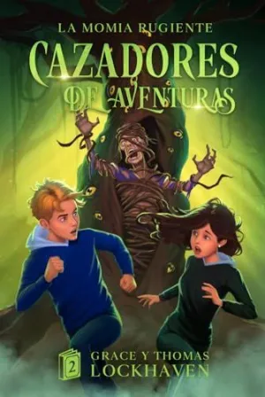 LA MOMIA RUGIENTE (LIBRO 2)