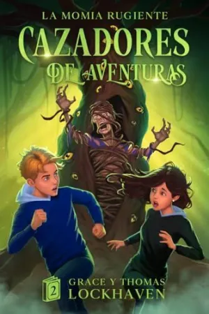 LA MOMIA RUGIENTE (LIBRO 2)