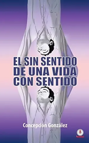 El sin Sentido de una Vida con Sentido
