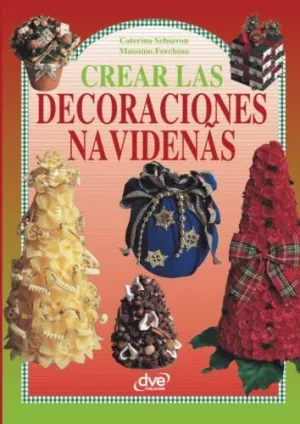 CREAR LAS DECORACIONES NAVIDEÑAS