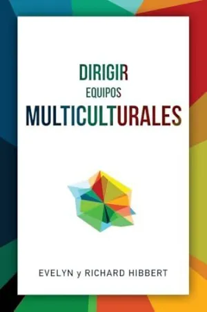 LEADING MULTICULTURAL TEAMS [SPANISH] DIRIGIR EQUIPOS MULTICULTURALES