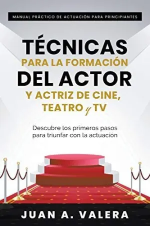 Manual Práctico de Actuación para Principiantes