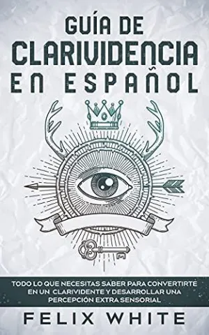 Guía de Clarividencia en Español