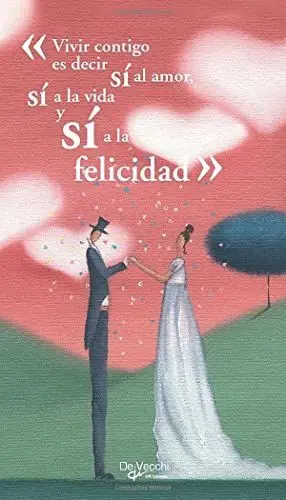 «Vivir Contigo Es Decir sí Al Amor, sí a la Vida y sí a la Felicidad»