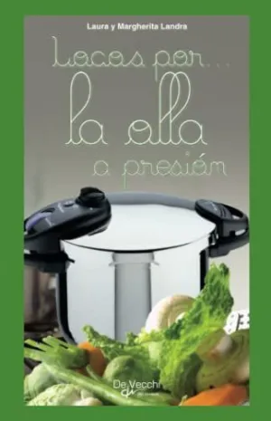 LOCOS POR
LA OLLA A PRESIÓN LOCOS POR
LA OLLA A PRESIÓN
