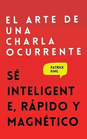 EL ARTE DE UNA CHARLA OCURRENTE