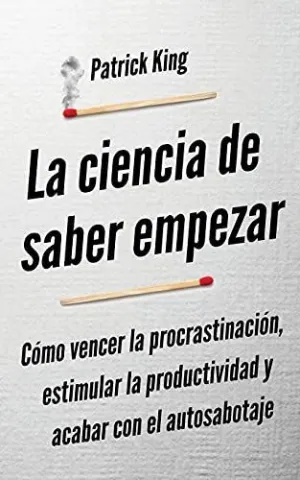La Ciencia de Saber Empezar
