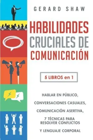 Habilidades Cruciales de Comunicación para el Día a Día