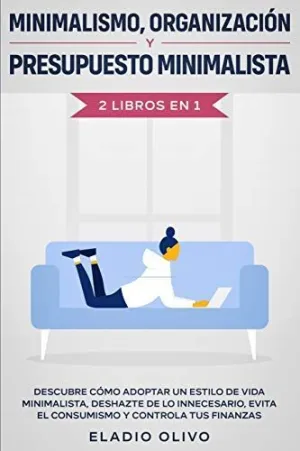 MINIMALISMO, ORGANIZACIÓN Y PRESUPUESTO MINIMALISTA 2 LIBROS EN 1