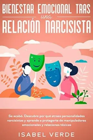 Bienestar Emocional Tras una Relación Narcisista